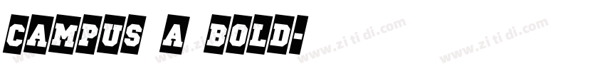 Campus A Bold字体转换 Campus A Bold字体转换